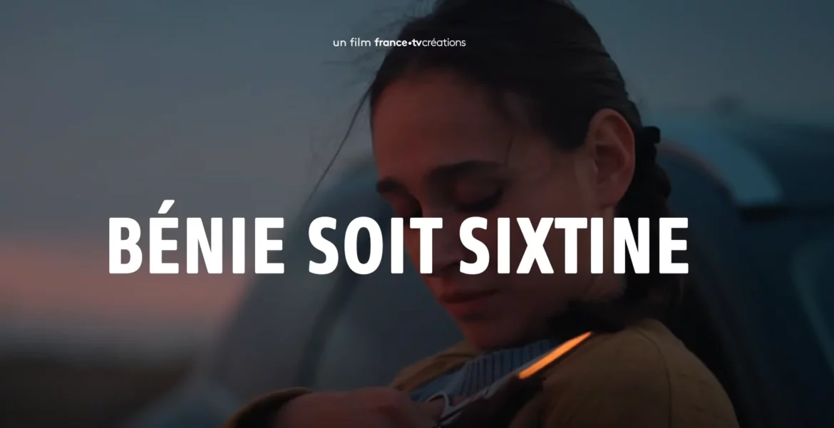 Bénie soit Sixtine