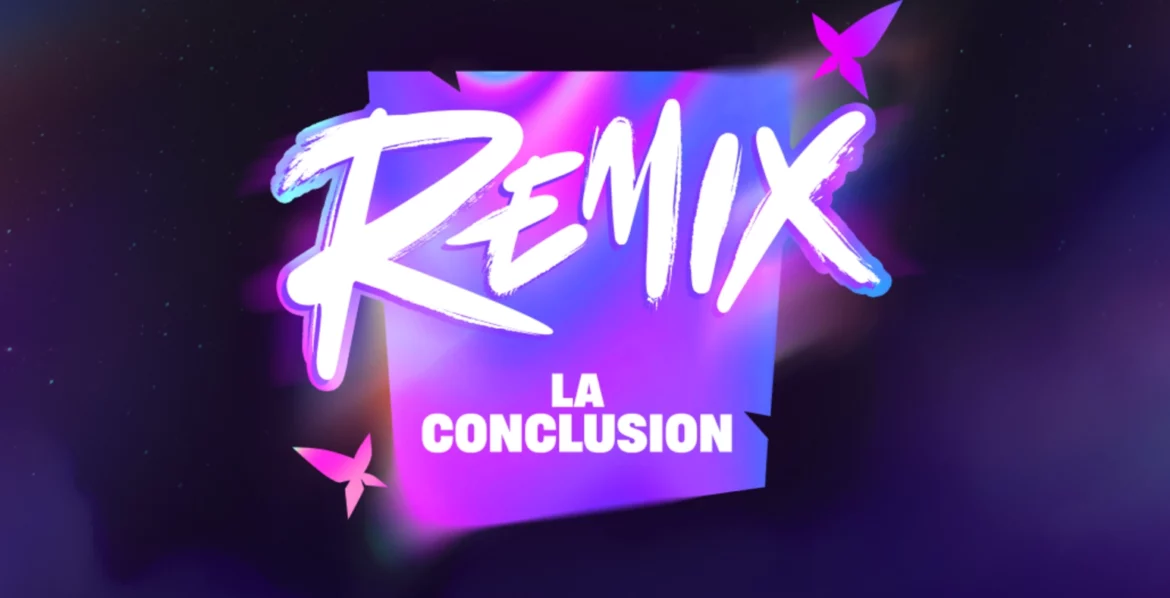 Fortnite Remix – la conclusion Fortnite Remix - la conclusion